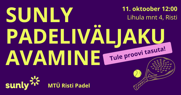 Risti Padel x Sunly - Padeliväljaku avamine